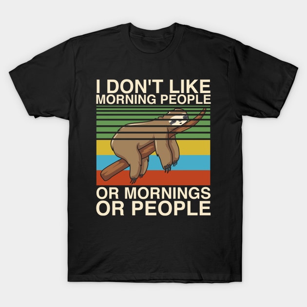 I Hate Morning People Design Or Mornings Or People Sloth T-Shirt by SpruchBastler